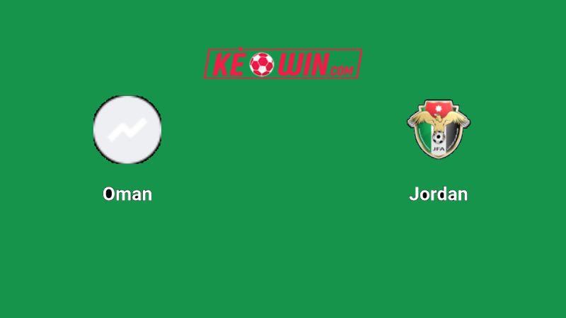 Oman vs Jordan – Kèo bóng đá 23h00 05/06/2025 – Vòng loại World Cup 2026