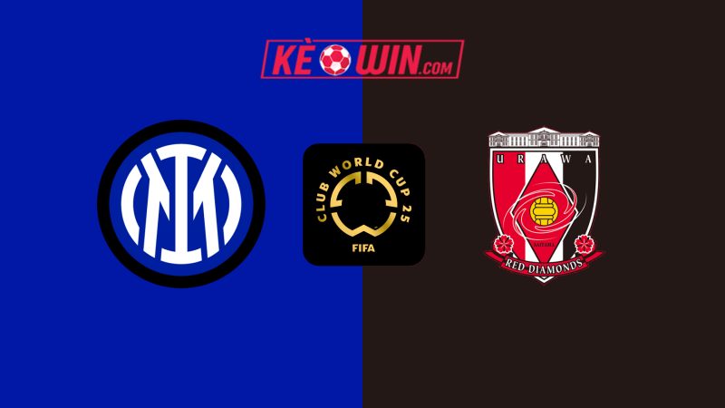 Inter vs Urawa Red Diamonds – Kèo bóng đá 02h00 22/06/2025 – FIFA Club World Cup 2025