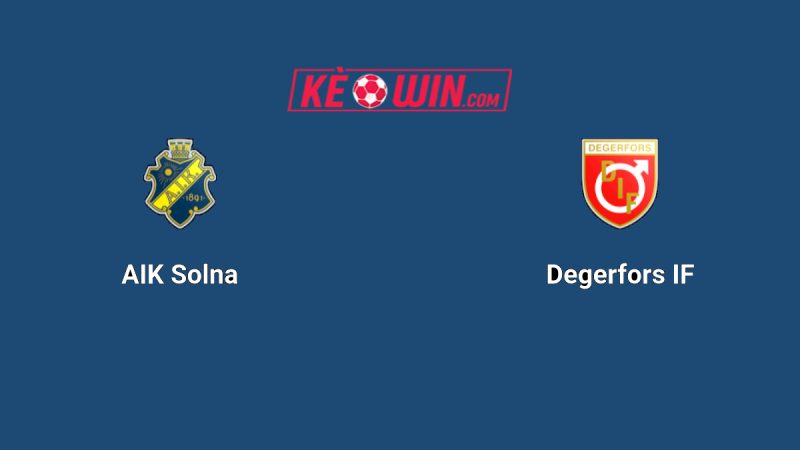 AIK vs Degerfors IF – Kèo bóng đá 21h30 13/07/2025 – VĐQG Thụy Điển