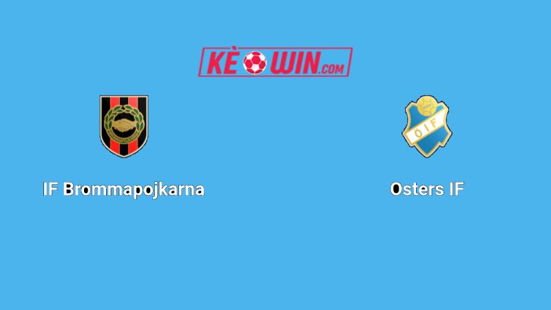 IF Brommapojkarna vs Östers IF – Kèo bóng đá 19h00 13/07/2025 – VĐQG Thụy Điển