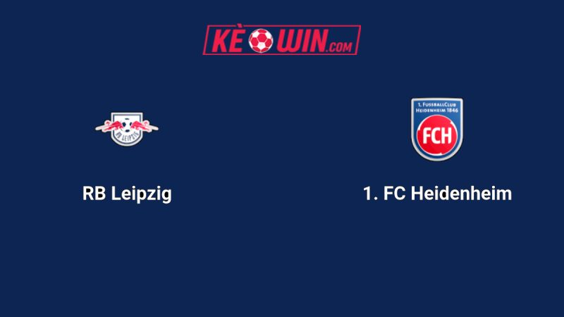RB Leipzig vs Heidenheim – Kèo bóng đá 20h30 30/08/2025 – VĐQG Đức