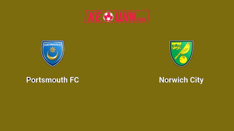 Portsmouth vs Norwich City – Kèo bóng đá 18h30 16/08/2025 – Hạng nhất Anh
