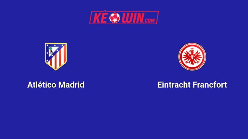 Atlético Madrid vs Eintracht Frankfurt – Kèo bóng đá 02h00 01/10/2025 – Champions League