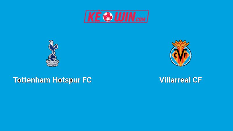 Tottenham Hotspur vs Villarreal – Kèo bóng đá 02h00 17/09/2025 – Champions League