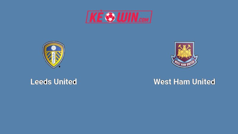 Leeds United vs West Ham United – Kèo bóng đá 02h00 25/10/2025 – Ngoại hạng Anh