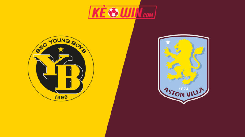 Aston Villa vs Young Boys – Kèo bóng đá 00h45 28/11/2025 – Europa League