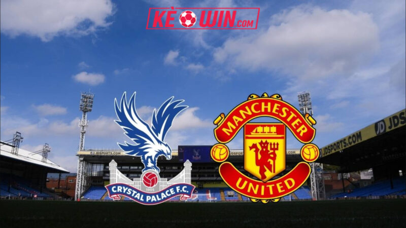 Crystal Palace vs Manchester United – Kèo bóng đá 19h00 30/11/2025 – Ngoại hạng Anh