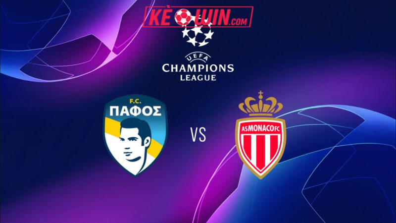 Pafos vs Monaco – Kèo bóng đá 00h45 27/11/2025 – Champions League