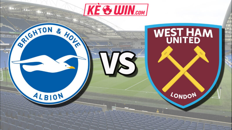 Brighton & Hove Albion vs West Ham United – Kèo bóng đá 21h00 07/12/2025 – Ngoại hạng Anh